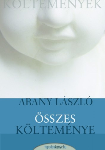 Arany László: Arany László összes költeménye e-Könyv