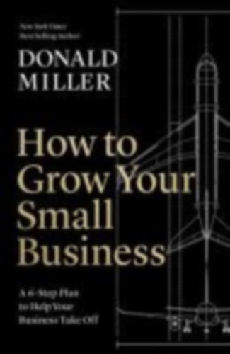 Miller, Donald: How to Grow Your Small Business idegen