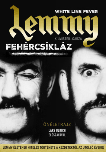 Jannis  Garza, Lemmy Kilmister: Lemmy - Fehércsíkláz könyv