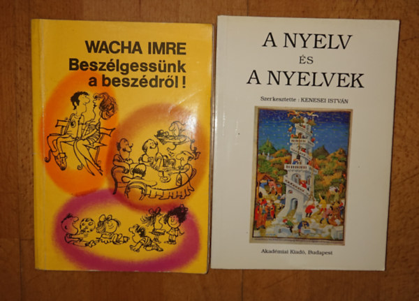 Kenesei István (szerk.), Wacha Imre: 2 könyv a nyelvről/nyelvhasználatról: A nyelv és a nyelvek, Beszélgessünk a beszédről! antikvár