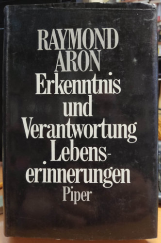 Raymond Aron: Erkenntnis und Verantwortung idegen
