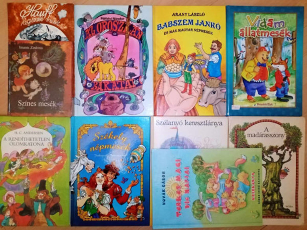 Imants Ziedonis, Hauff, Pálfalvi Nándor, Arany László, Benedek  Elek, Novák Gábor, H. C. Andersen: Klasszikus mesék (10 kötet) Színes mesék / Hauff legszebb meséi / Az oroszlán barátai / Babszem Jankó és más magyar népmesék / Vidám állatmesék / Torkos maci víg napjai / A rendíthetetlen ólomkatona / Székely népmesék / Szélanyó keresztlánya antikvár