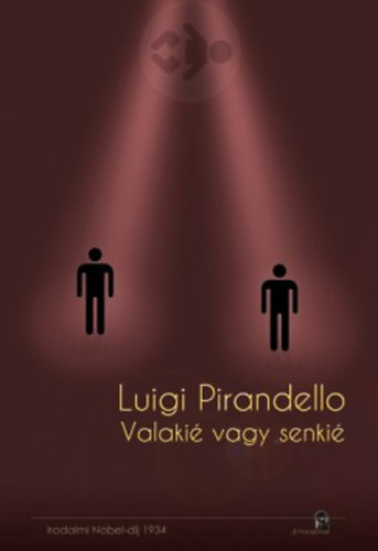 Luigi Pirandello: Valakié vagy senkié antikvár