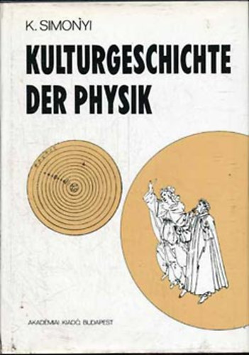 Simonyi Károly: Kulturgeschichte der Physik antikvár
