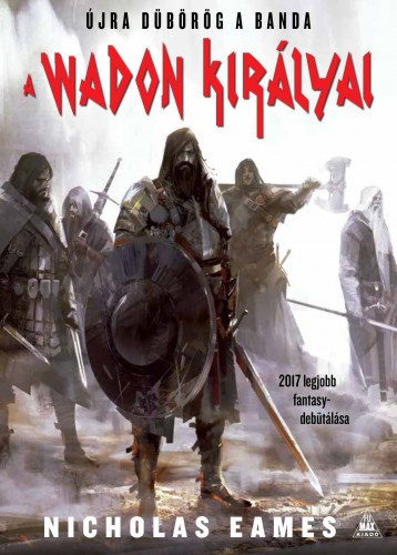 Nicholas Eames: A Wadon királyai e-Könyv