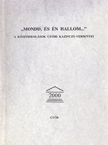 "Mondd, és én hallom..." antikvár