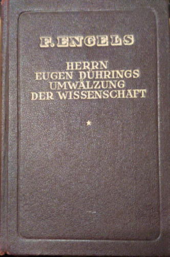 Friedrich Engels: Herrn Eugen Dühring's Umwälzung der Wissenschaft antikvár