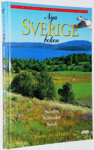 Bobby Andström: Nya Sverige boken - Sweden, Schweden, Suede (svéd, angol, német, francia nyelvű) antikvár