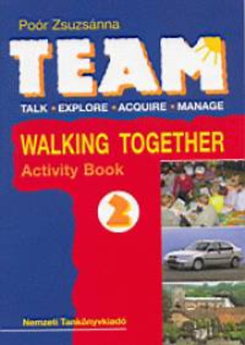 Poór Zsuzsánna: Team 2. Walking Together - 56432/M antikvár