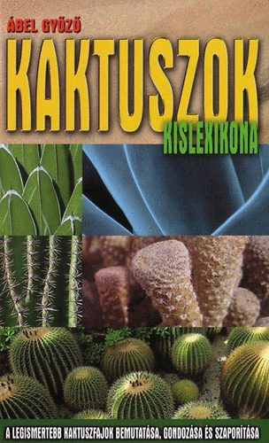 Ábel Gyöző: Kaktuszok kislexikona antikvár