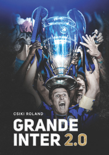 Csiki Roland: Grande Inter 2.0 könyv