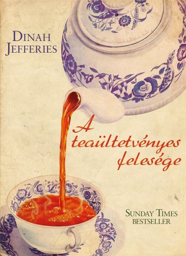 Dinah Jefferies: A teaültetvényes felesége e-Könyv