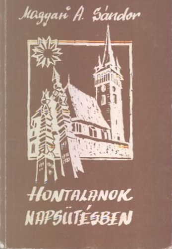 Magyari A. Sándor: Hontalanok napsütésben antikvár