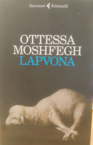 Ottessa Moshfegh: Lapvona (olasz nyelvű)(Narratori Feltrinelli) antikvár
