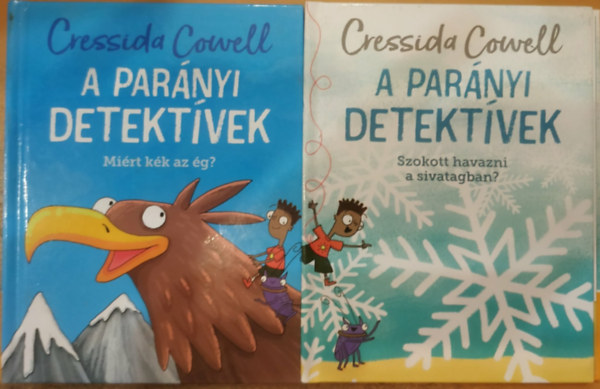 Cressida Cowell: 2 db A parányi detektívek: Miért kék az ég? + Szokott havazni a sivatagban? antikvár