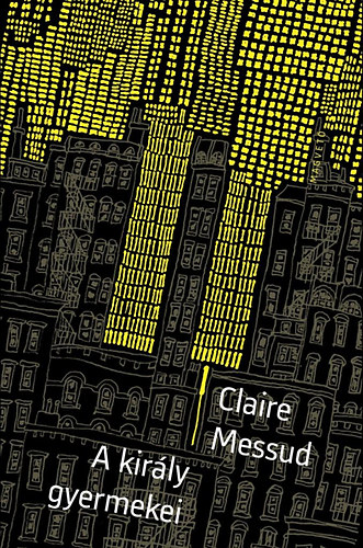 Messud, Claire: A király gyermekei antikvár