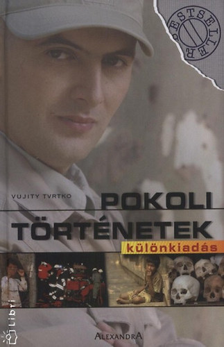 Vujity Tvrtko: Pokoli történetek - Különkiadás könyv
