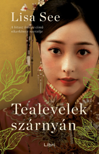 Lisa See: Tealevelek szárnyán e-Könyv
