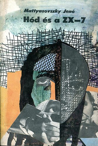 Mattyasovszky Jenő: Hód és a ZX-7 antikvár