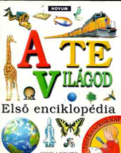 Angela Wilkes: A te világod - Első enciklopédia antikvár