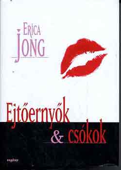Erica Jong: Ejtőernyők & csókok antikvár