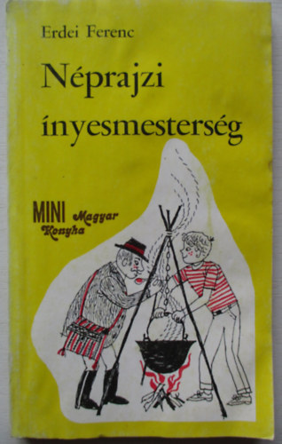Erdei Ferenc: Néprajzi ínyesmesterség antikvár