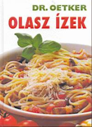 Dr. Oetker: Dr. Oetker - Olasz ízek könyv