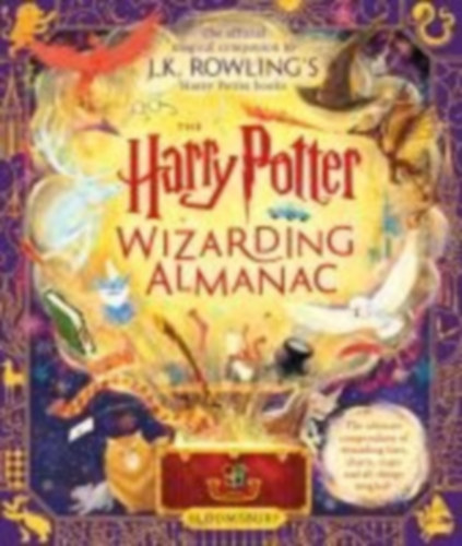 Rowling, J. K.: The Harry Potter Wizarding Almanac idegen