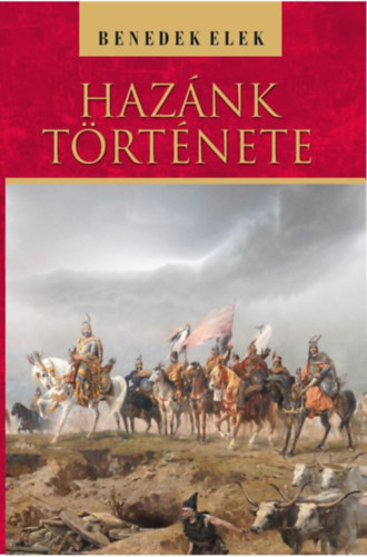 Benedek Elek: Hazánk története könyv