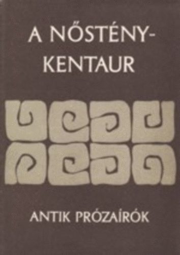 Válogatta Zsolt Angéla: A nőstény-kentaur antikvár