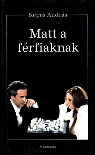 Kepes András: Matt a férfiaknak antikvár