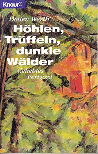 Detlev Werth: Höhlein, Trüffel, dunkle Wälder antikvár