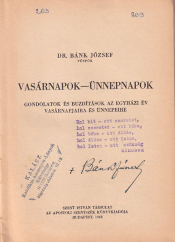 Dr. Bánk József: Vasárnapok - Ünnepnapok Gondolatok és buzdítások az egyházi év vasárnapjaira és ünnepeire - Dedikált - Dedikált antikvár