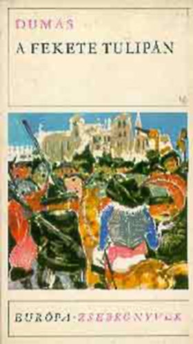 Alexandre Dumas, Szerk.: Kacsó Judit, Ford.: Hevesi Sándor, Graf.: Baász Imre: A fekete tulipán - Hevesi Sándor fordítása (Horizont Könyvek) antikvár