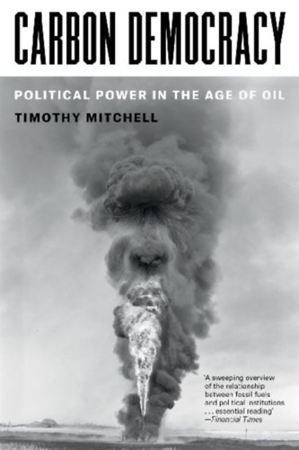 Mitchell, Timothy: Carbon Democracy idegen