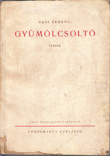 Gaál Ferenc: Gyümölcsoltó (versek)- dedikált antikvár