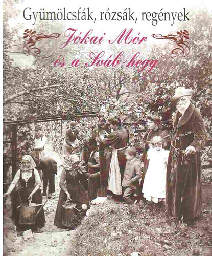 Petőfi Irodalmi Múzeum: Gyümölcsfák, rózsák, regények - Jókai Mór és a Sváb-hegy antikvár