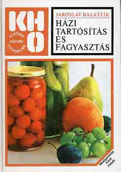 Jaroslav Balastik: Házi tartósítás és fagyasztás antikvár