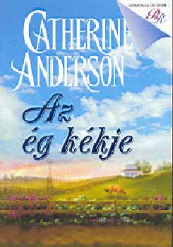 Catherine Anderson: Az ég kékje - Romantikus regények antikvár