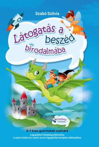 Szabó Szilvia: Látogatás a beszéd birodalmába antikvár