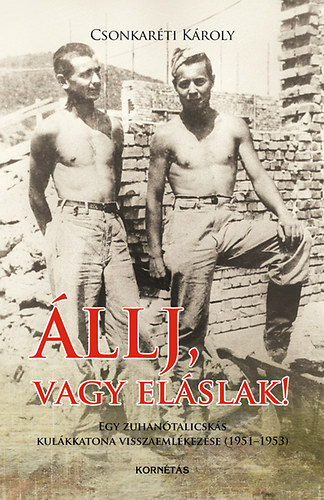 Dr. Csonkaréti Károly: Állj, vagy eláslak! könyv