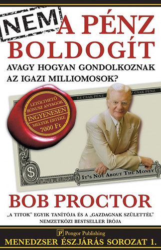 Bob Proctor: Nem a pénz boldogít könyv