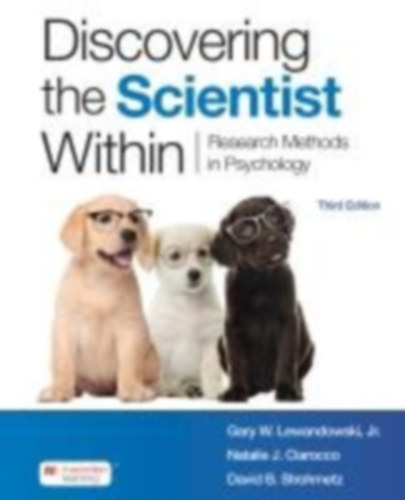Ciarocco, Natalie J. - Lewandowski Jr., Gary W. - Strohmetz, David B: Discovering the Scientist Within idegen