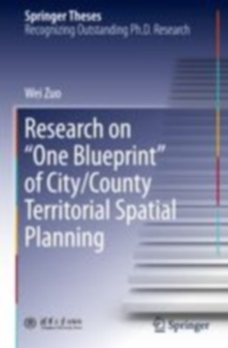 Zuo, Wei: Research on "One Blueprint" of City/County Territorial Spatial Planning idegen