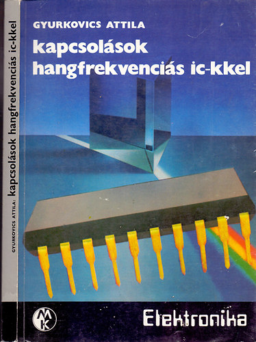 Gyurkovics Attila: Kapcsolások hangfrekvenciás ic-kkel antikvár