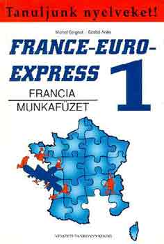 Michel-Szabó Anita Soignet: France-euro-express 1. (francia munkafüzet) antikvár