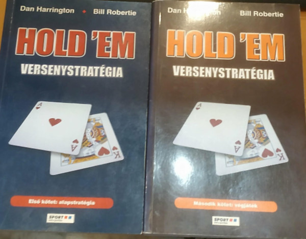 Bill Robertie, Dan Harrington: Hold'em versenystratégia I-II (I.köt.:Alapstratégia,+II.köt.: Végjáték) antikvár