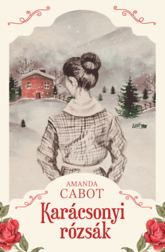 Amanda Cabot: Karácsonyi rózsák antikvár