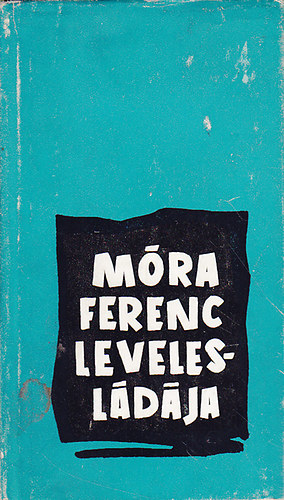 Móra Ferenc: Móra Ferenc levelesládája antikvár