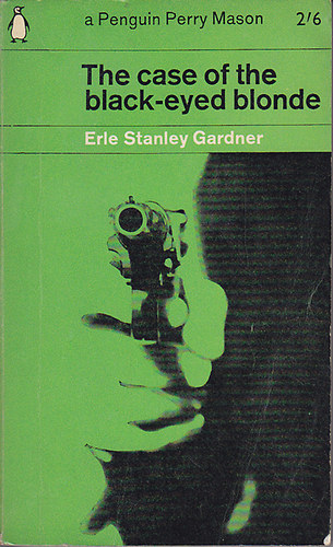 Erle Stanley Gardner: The case of the black-eyed blonde idegen